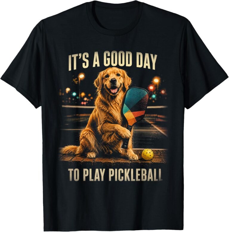 Golden Retriever Pickleball Shirt, Its A Good Day To Play Tee, Funny Pickleball Gift design