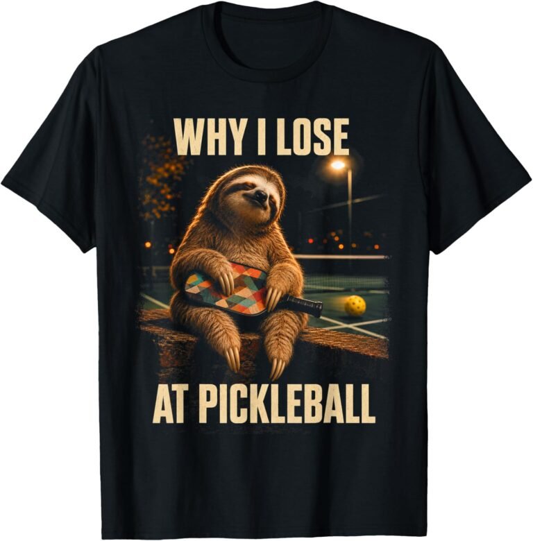 Why I Lose At Pickleball Sloth Shirt, Nap Time Tee, Funny Pickleball Gift design