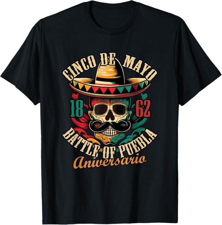 Cinco De Mayo 1862 Battle Of Puebla Shirt, Sombrero Skull Tee, Fiesta Gift design