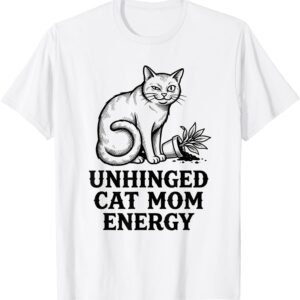 Unhinged Cat Mom Energy Shirt, Plant Knockover Cat Tee, Funny Cat Gift
