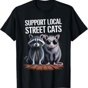 Support Local Street Cats Shirt, Raccoon and Opossum Tee, Wildlife Gift