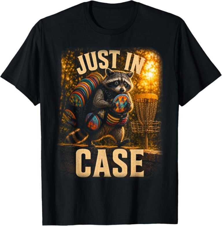 Just In Case Disc Golf Shirt, Raccoon Loaded Bag Humor Tee, Funny Disc Golfer Gift design