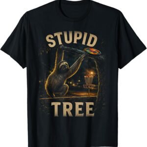 Stupid Tree Disc Golf Shirt, Sloth Slow Recovery Humor Tee, Funny Disc Golfer Gift
