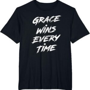 Grace Wins Every Time Shirt, Christian Faith Tee, Motivational Gift