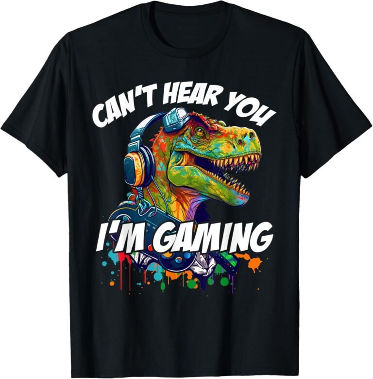 Can't Hear You I'm Gaming Shirt, Funny Dinosaur T-Rex Gamer Tee, Gaming Gift design