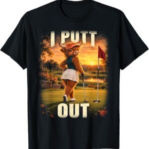 I Putt Out Golf Shirt, Funny Golfer Highland Cow Tee, Ladies Golf Gift