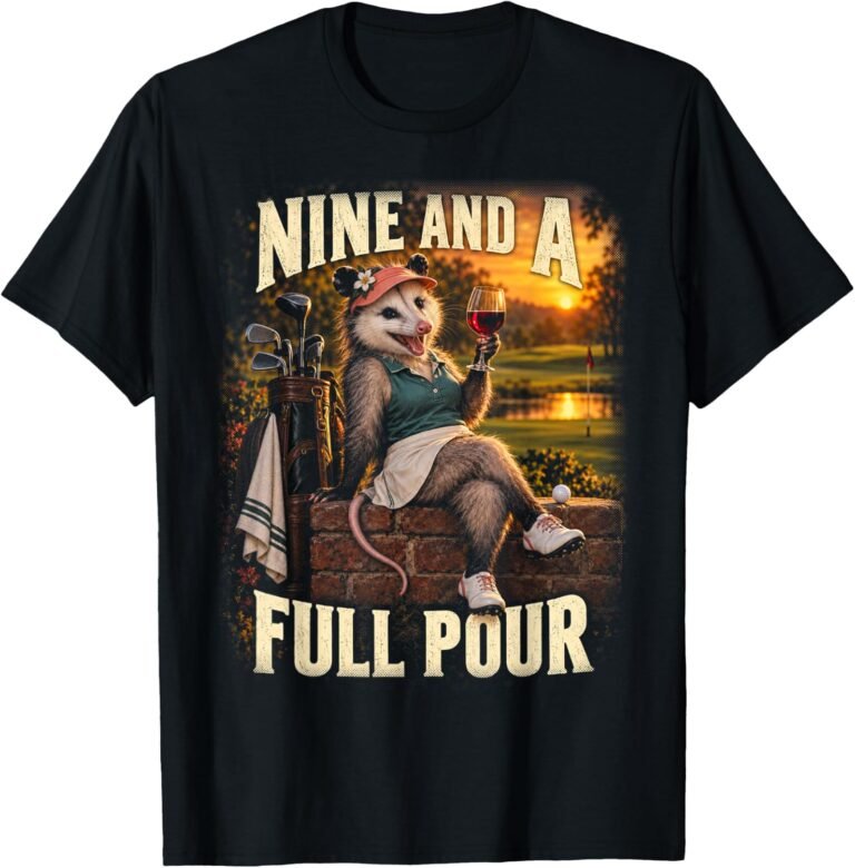 Nine And A Full Pour Shirt, Funny Golf Wine Women Tee, Ladies Golf Gift design