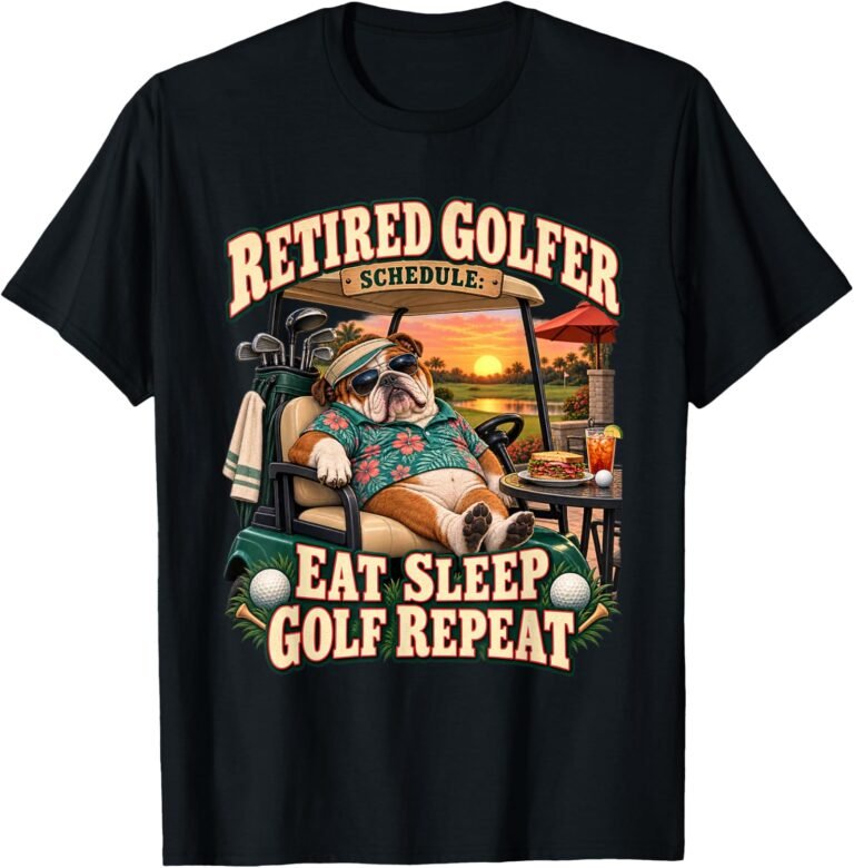 Retired Golfer Schedule Shirt, Eat Sleep Golf Repeat Bulldog Tee, Retirement Golf Gift design
