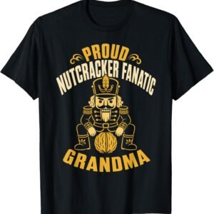 Proud Nutcracker Fanatic Grandma Shirt, Bold Amber Nutcracker Tee, Christmas Grandma Gift