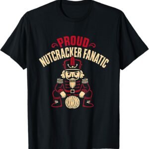 Proud Nutcracker Fanatic Shirt, Bold Amber Holiday Art Tee, Christmas Gift