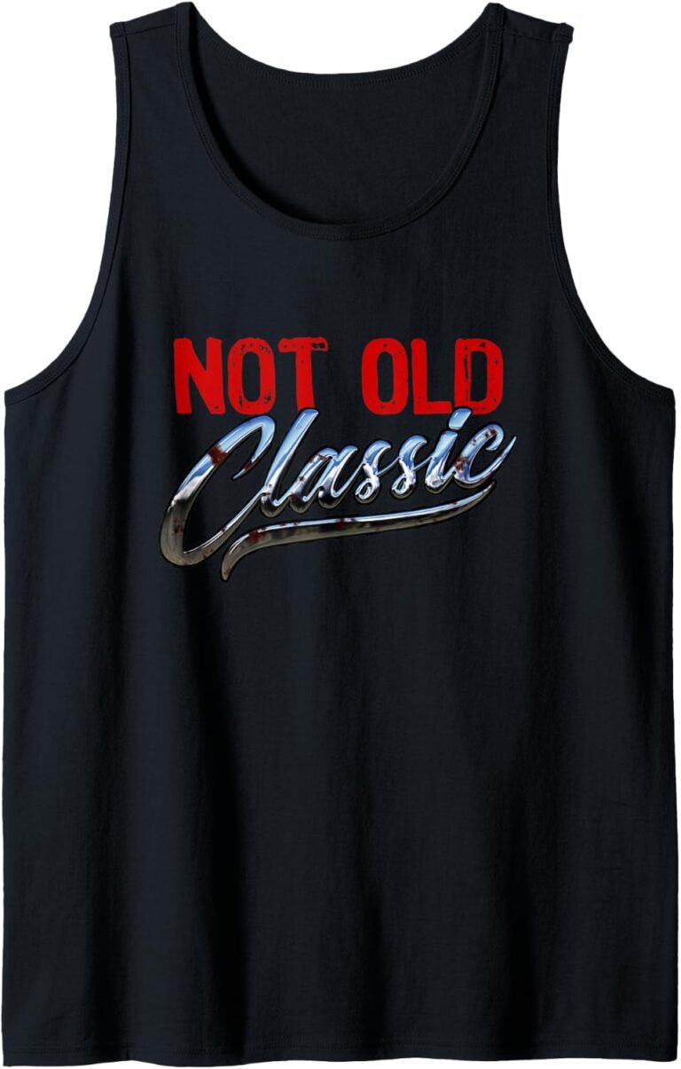I'm Not Old I'm Classic Tank, Vintage Distressed Tee, Birthday Gift design