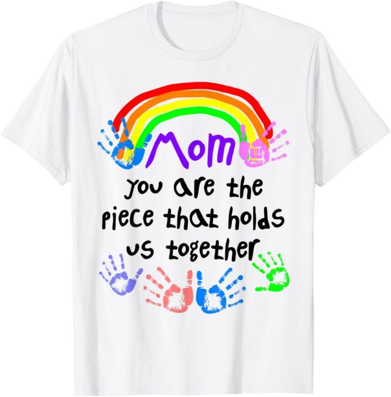 Mom You Are The Piece That Holds Us Together Shirt, Heartfelt Mom Tee, Mother's Day Gift design