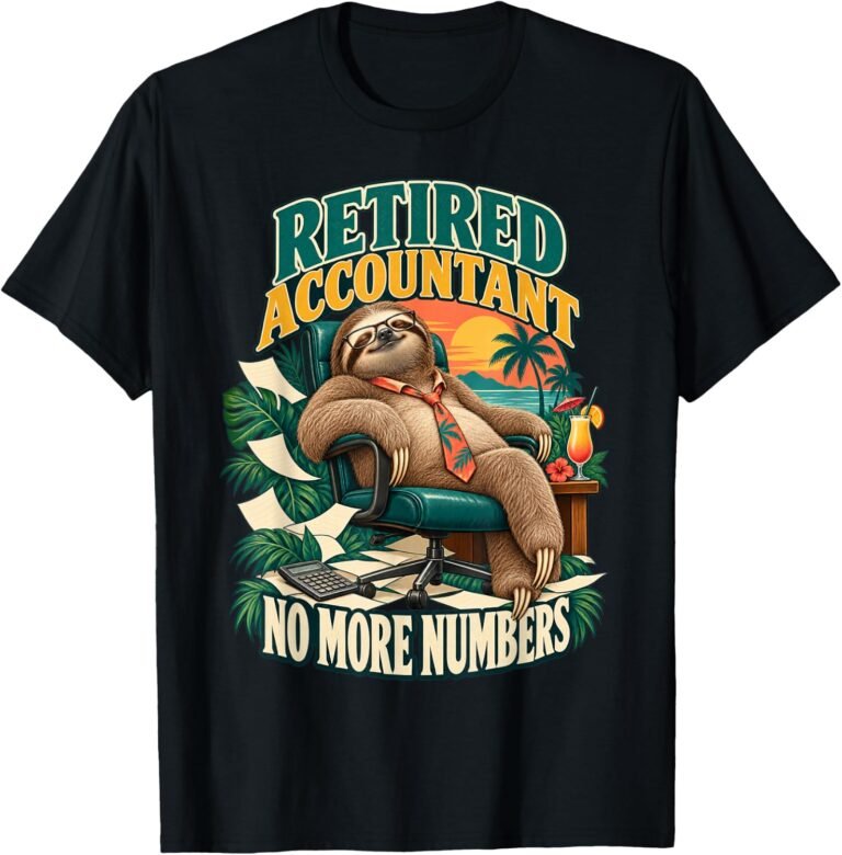 Retired Accountant Shirt, No Numbers Sloth Tee, Accountant Retirement Gift design