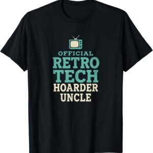 Retro Tech Hoarder Uncle Shirt, Funny Vintage TV Tee, Retro Gift