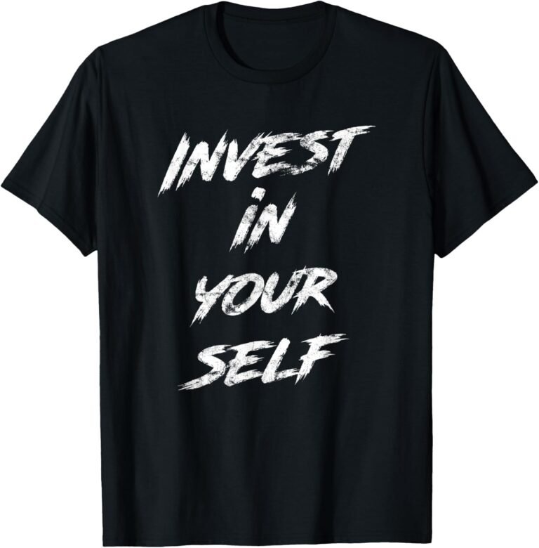 Invest In Yourself Shirt, Motivational Tee, Inspirational Gift design