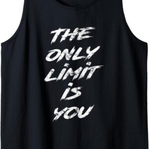 The Only Limit Is You Shirt, Motivational Tank, Inspirational Gift