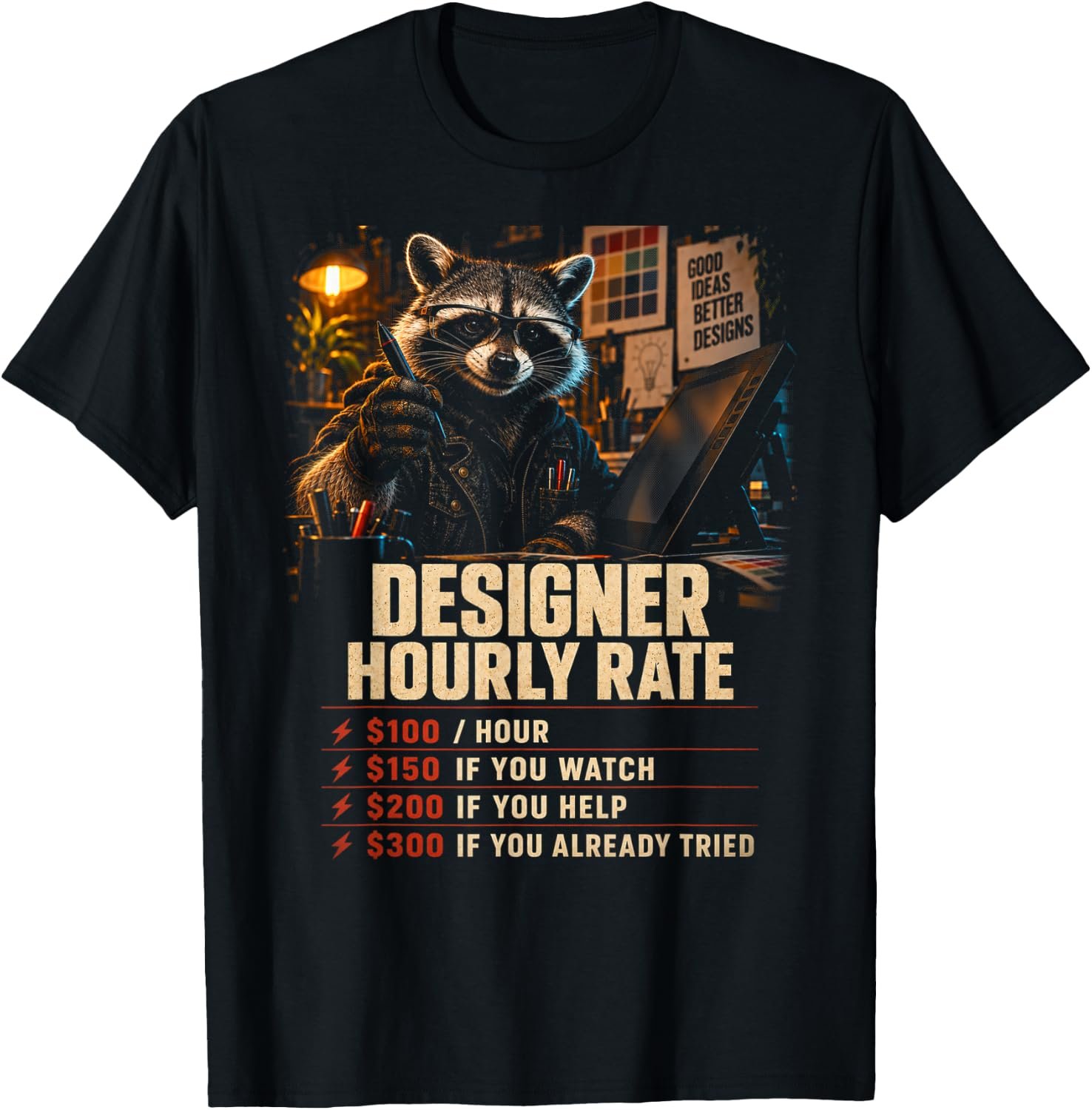 Graphic Designer Hourly Rate Shirt, Funny Raccoon Designer Gift Tee, Revision Rate Chart Graphic