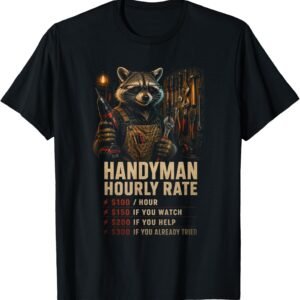 Handyman Hourly Rate Shirt, Funny Raccoon Handyman Gift Tee, Toolbelt Rate Chart Graphic