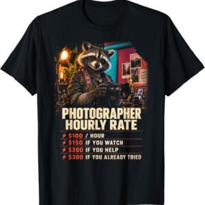 Photographer Hourly Rate Shirt, Funny Raccoon Photography Gift Tee, Studio Rate Chart Graphic