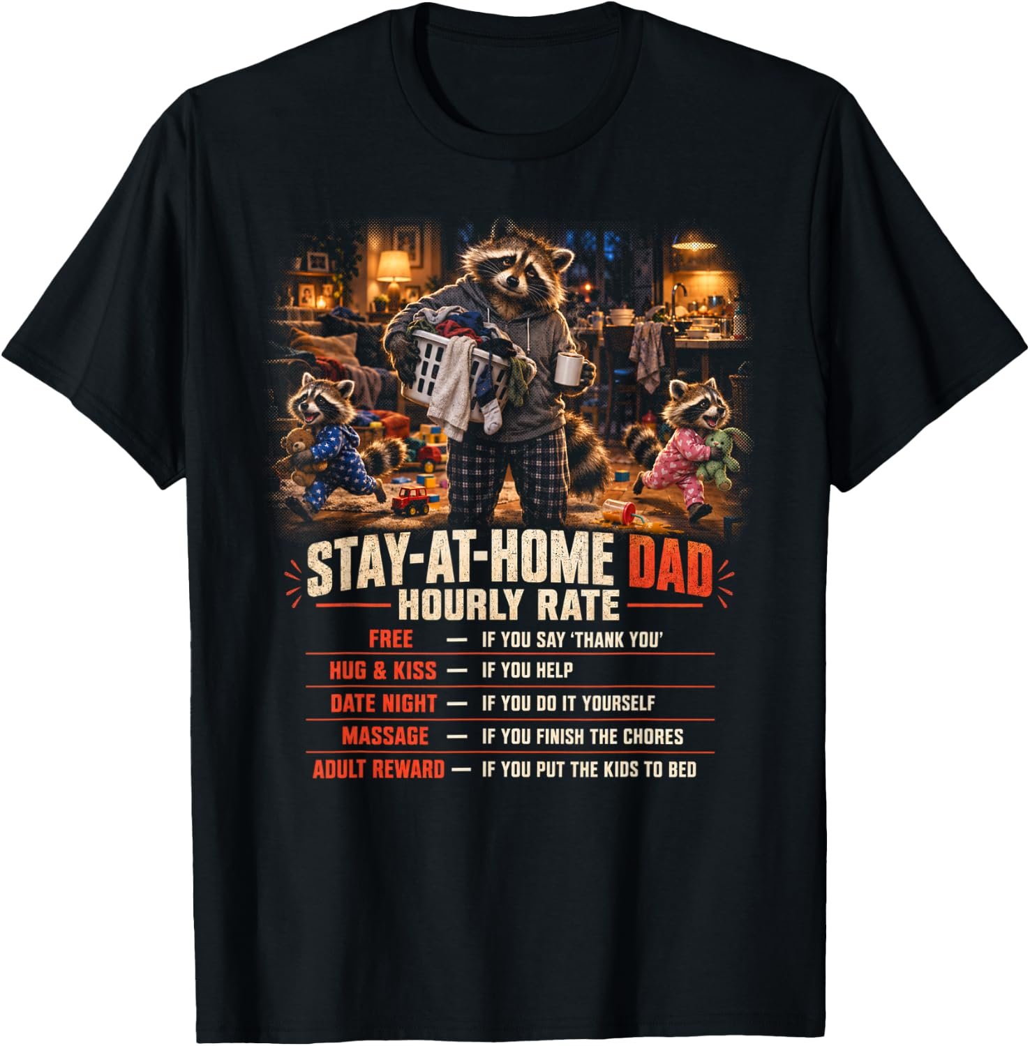 Stay at Home Dad Hourly Rate Shirt, Funny Raccoon Family Gift Tee, Dad Life Rate Chart Graphic
