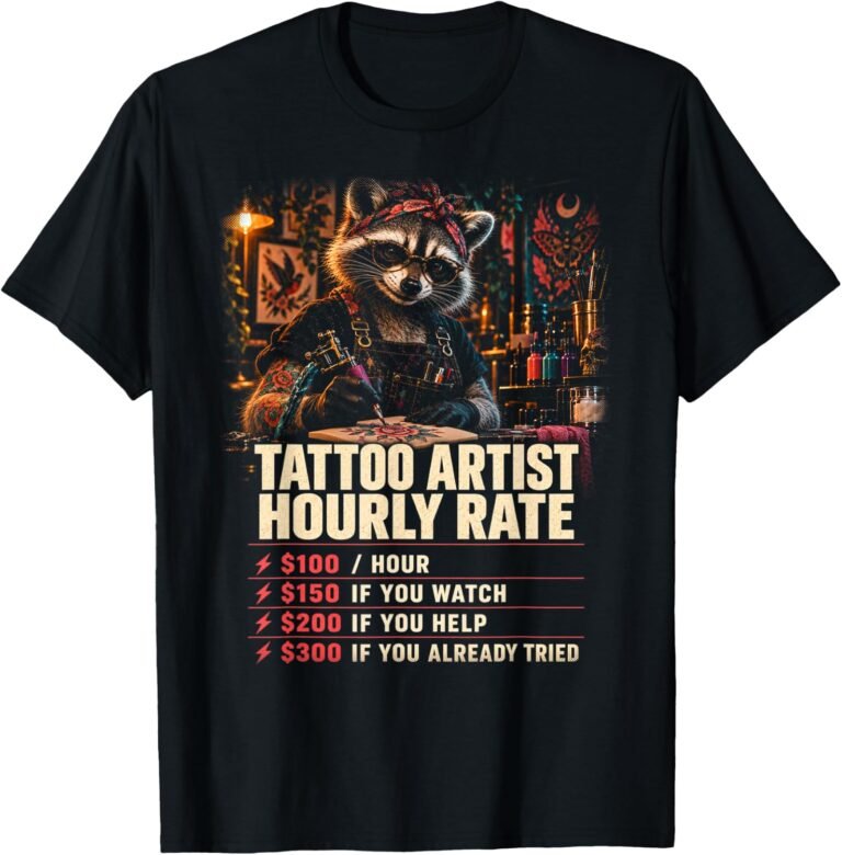Tattoo Artist Hourly Rate Shirt, Funny Raccoon Tattoo Gift Tee, Ink Station Rate Chart Graphic design