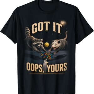 Raccoon & Opossum Pickleball Doubles Shirt, Got It Oops Yours Tee, Pickleball Gift