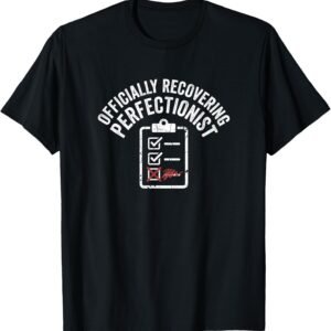 Officially Recovering Perfectionist Shirt, Distressed Checklist Tee, Funny Perfectionist Gift