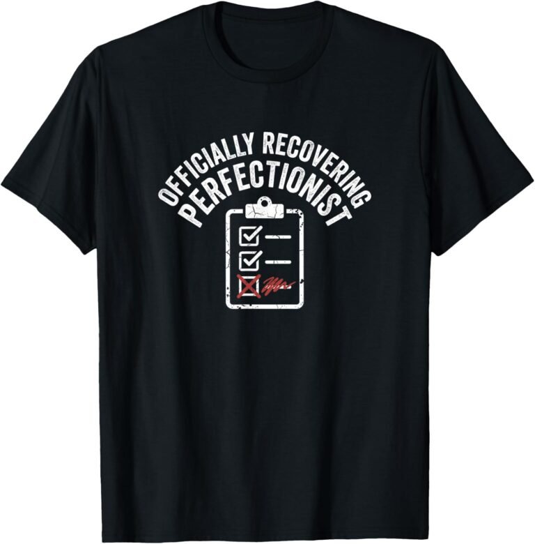 Officially Recovering Perfectionist Shirt, Distressed Checklist Tee, Funny Perfectionist Gift design