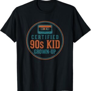Certified 90s Kid Grown-Up Shirt, Retro Cassette Tape Tee, Nostalgia Gift