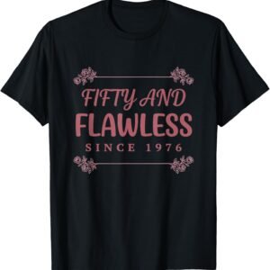 Fifty And Flawless Since 1976 Shirt, 50th Birthday Tee, Milestone Gift