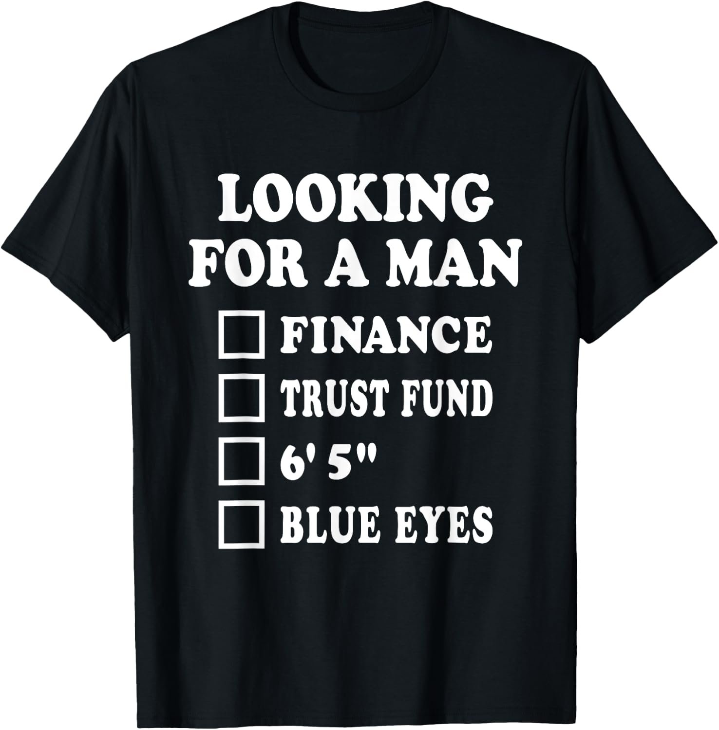 Looking For A Man In Finance Checklist Shirt, Funny Dating Tee, Sassy Gift