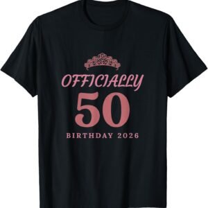 Officially 50 Pink Tiara Shirt, 2026 Birthday Tee, Milestone Gift
