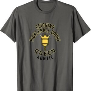 Reigning Pickleball Court Queen Auntie Crown Paddle